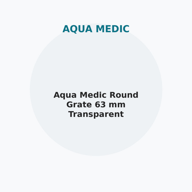Aqua Medic Round Grate 63 mm Transparent