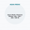 Aqua Medic Titanium Heater 100 / 200 / 300 / 500 W