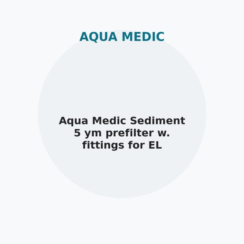 Aqua Medic Sediment 5 ym prefilter w. fittings for EL